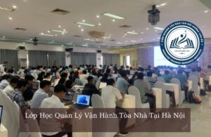 Lớp Học Quản Lý Vận Hành Tòa Nhà Tại Hà Nội hoc quan ly van hanh toa nha tai hanoii 300x195