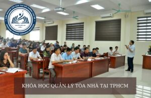 KHÓA HỌC QUẢN LÝ TÒA NHÀ TẠI TPHCM - HỒ CHÍ MINH MỚI NHẤT hoc quan ly van hanh toanha tai tphcm 300x195